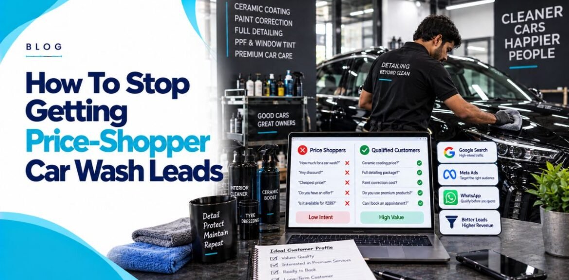 How To Stop Getting Price-Shopper Car Wash Leads