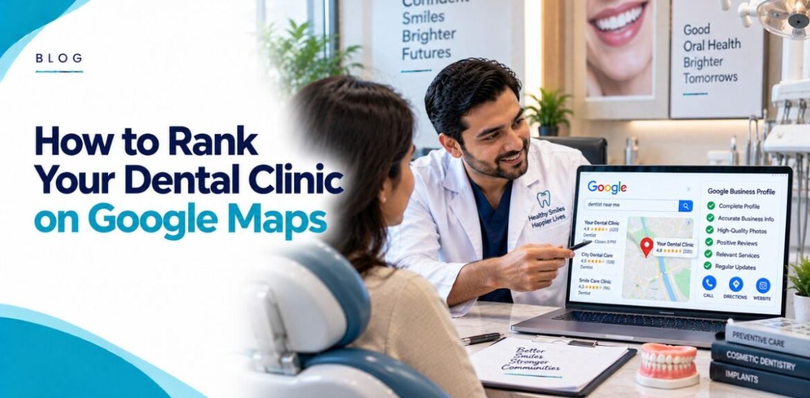 How to Rank Your Dental Clinic on Google Maps