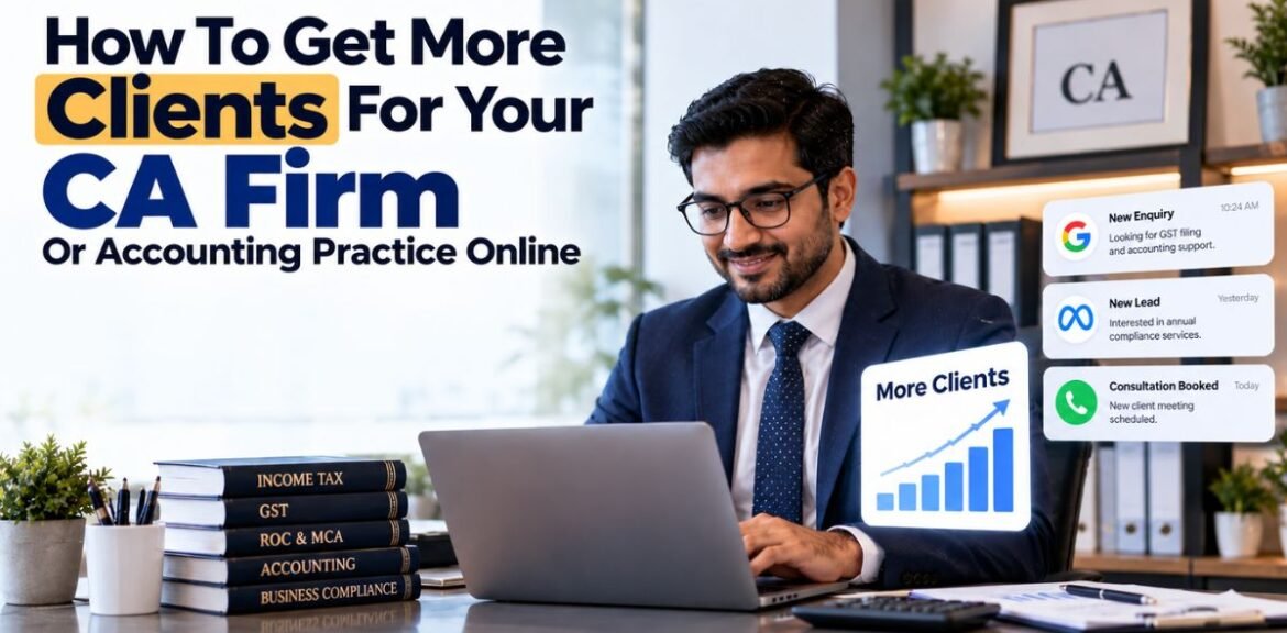 How To Get More Clients For Your CA Firm Or Accounting Practice Online